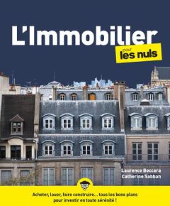 L'immobilier pour les nuls. 6e édition - Boccara Laurence - Sabbah Catherine - Chalvin Marc