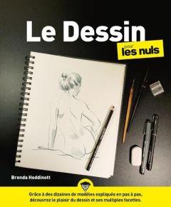 Le Dessin pour les Nuls. 2e édition - Hoddinott Brenda - Guyon Marie-Christine