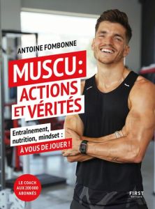 Muscu : actions et vérités - Fombonne Antoine