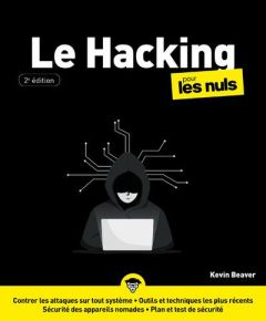 Le hacking pour les nuls. 2e édition - Beaver Kevin - Engler Olivier