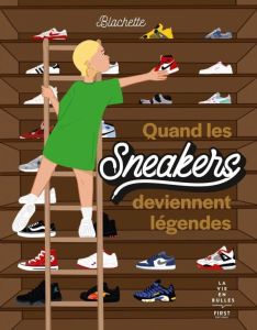 Quand les sneakers deviennent légendes - BLACHETTE