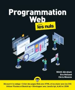 Programmation Web pour les Nuls - Abraham Nikhil - Holland Eva - Minnick Chris - Man