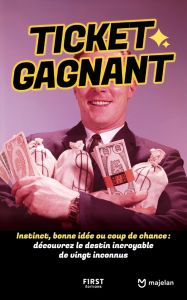 Ticket gagnant. Instinct, bonne idée ou coup de chance : découvrez le destin incroyable de vingt inc - MAJELAN