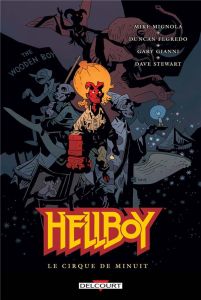 Hellboy Tome 16 : Le Cirque de minuit - Mignola Mike - Fegredo Duncan - Gianni Gary - Stew