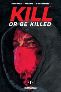 Kill or Be Killed Tome 1 - Brubaker Ed - Phillips Sean - Breitweiser Elizabet