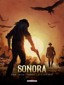 Sonora Tome 3 : Le rêve brisé - Pécau Jean-Pierre - Dellac Benoît - Smulkowski Sca