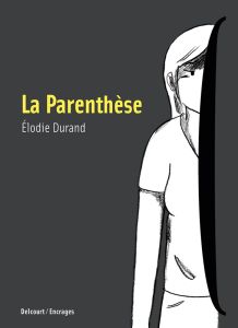 La Parenthèse - Durand Elodie