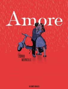 Amore. Amours à l'italienne - Zidrou - Merveille