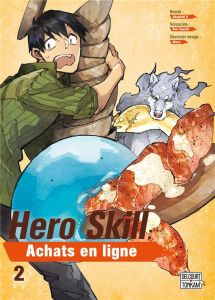 Hero Skill : Achats en ligne Tome 2 - Akagishi K - Eguchi Ren - Masa