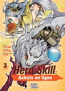 Hero Skill : Achats en ligne Tome 3 - Eguchi Ren - Akagishi K - Masa