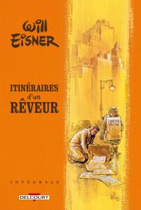 Itinéraires d'un rêveur - Intégrale - Eisner Will - Capuron Anne - Clare Arthur