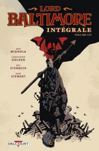 Lord Baltimore - Intégrale Tome 1 - Mignola M. - Golden C. - Stenbeck B. - Stewart D.