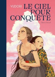 Le Ciel pour conquête - YUDORI