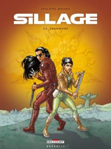 Sillage Tome 22 : Transfert - Buchet Philippe - Morvan Jean-David