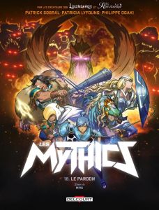 Les Mythics Tome 18 : Le pardon - Sobral Patrick - Lyfoung Patricia - Ogaki Philippe