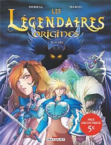 Les Légendaires - Origines Tome 1 : Danaël - Edition à prix réduit - Sobral Patrick - Nadou