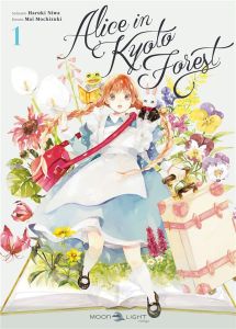 Alice in Kyoto Forest Tome 1 - Haruki Niwa - Mochiduki Mai - Fourny Anaïs