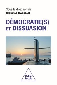 Démocratie et dissuasion - Rosselet Mélanie