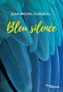 Bleu silence - Audoual Jean-Michel