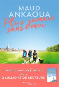 Plus jamais sans moi - Ankaoua Maud