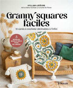 Granny squares faciles - Lefèvre Hyllam - Besse Fabrice
