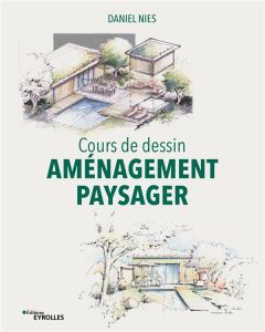 Cours de dessin Aménagement paysager. Axométrie, isométrie, construction et représentation graphique - Nies Daniel