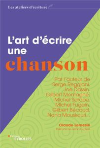 L'art d'écrire une chanson - Lemesle Claude - Leprest Allain - Loizeau Emily