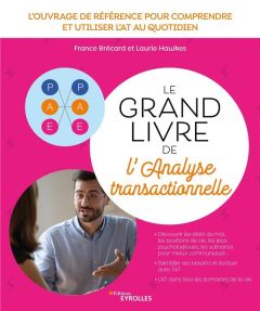 Le grand livre de l'analyse transactionnelle - Brécard France - Hawkes Laurie