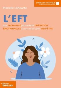 L'EFT. 2e édition - Laheurte Marielle