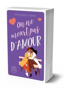 On ne meurt pas d'amour - Eden Delphine D.