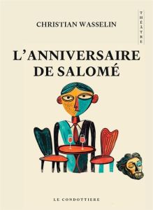 L'anniversaire de Salomé - Wasselin Christian