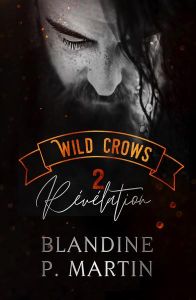 Wild Crows/02/Révélation - Martin Blandine P.