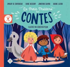 Le petit théâtre des contes. Avec 1 CD audio - Crayencour Amaury de - Dassigny Diane - Salmon Jon