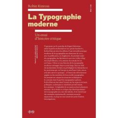 La typographie moderne. Un essai d’histoire critique - Kinross Robin - Szidon Amarante