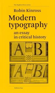 Modern Typography. An Essay in Critical History - Kinross Robin