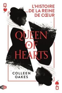 Queen of hearts Tome 1 : Bienvenue dans l'enfer du pays des merveilles - Oakes Colleen - Kuntzer Benjamin