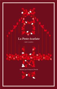 La Peste écarlate. Tome 2 - London Jack