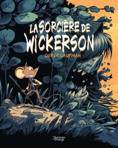 La sorcière de Wickerson - Laufman Derek - Fleuret Marc-Antoine