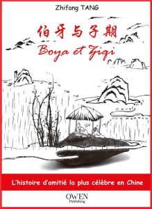 Boya & Ziqi. Edition bilingue français-chinois - Tang Zhifang - Albertat Béatrice - De Coster Maggy