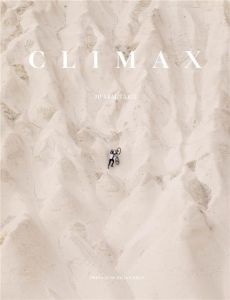 Climax. Edition bilingue français-anglais - Liautard JB - Bron Kilian - Oudit Patricia - Kingw