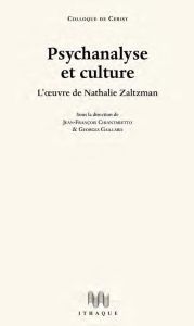 Psychanalyse et culture. L'oeuvre de Nathalie Zaltzman - Chiantaretto Jean-François - Gaillard Georges