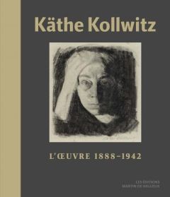 Käthe Kollwitz - L’Œuvre (1888-1942) - Kollwitz Käthe - Muller Jean-Léon - Virey Aude