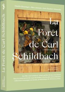 La Forêt de Carl Schildbach. L'Illusion magnifique - Hunzinger Claudie - Jeanson Marc - Feuchter-Schawe