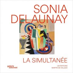 Sonia Delaunay, la simultanée - Bonnin Anne - Delaunay Sonia - Riss Richard - Béca