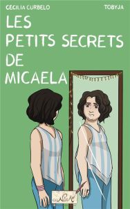 Les petits secrets de Micaela - Curbelo Cecilia