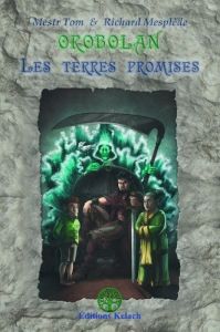 Orobolan Tome 2 : Les terres promises - Mesplède Richard