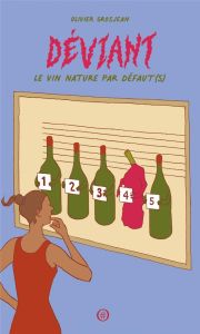 Déviant. Le vin nature par défaut(s) - Grosjean Olivier