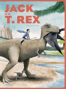 Jake et le T. Rex - Tjong-Khing Thé - Bouzid Myriam