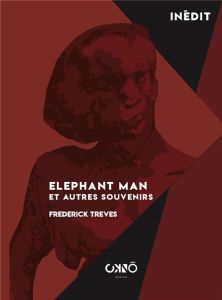 Elephant Man et autres souvenirs - Treves Frederick - Petit Arnold - Benacerraf Marc