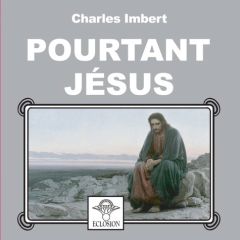 Pourtant Jésus - IMBERT CHARLES